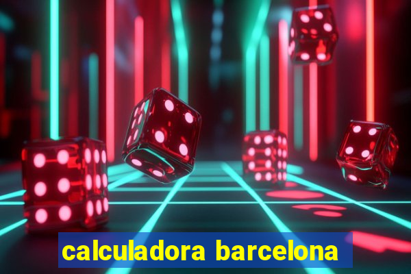 calculadora barcelona